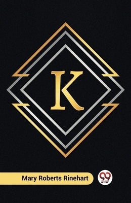 K by Rinehart, Mary Roberts, Avery