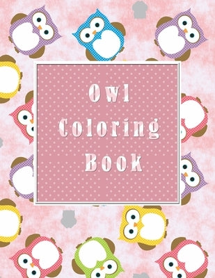 owl coloring book: relax in color, for children and adult by Ajr, Moulin
