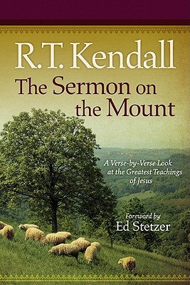 The Sermon on the Mount by Kendall, R. T.