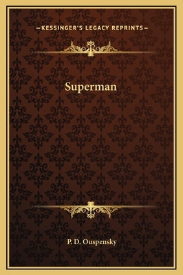 Superman by Ouspensky, P. D.