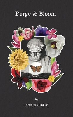 Purge & Bloom by Decker, Brooks