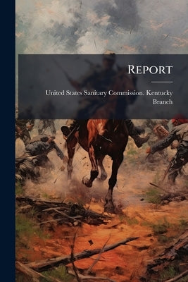 Report by United States Sanitary Commission Kentu