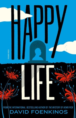Happy Life by Foenkinos, David