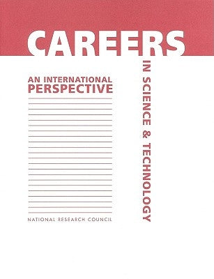 Careers in Science and Technology: An International Perspective by National Research Council