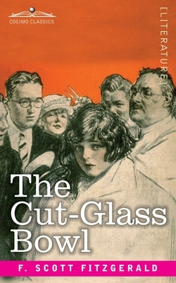 The Cut-Glass Bowl by Fitzgerald, F. Scott