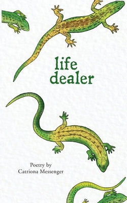 life dealer by Messenger, Catriona