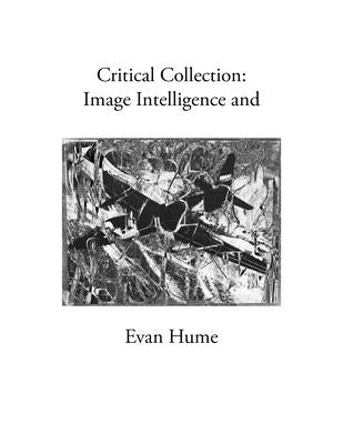 Critical Collection: Image Intelligence and Empire by Hume, Evan