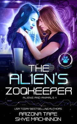 The Alien's Zookeeper by Tape, Arizona