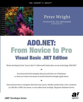 ADO.NET: From Novice to Pro, Visual Basic .Net Edition by Wright, Heather