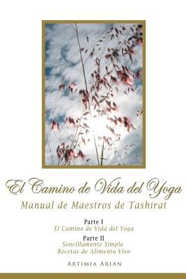 El Camino de Vida del Yoga by Arian, Artimia