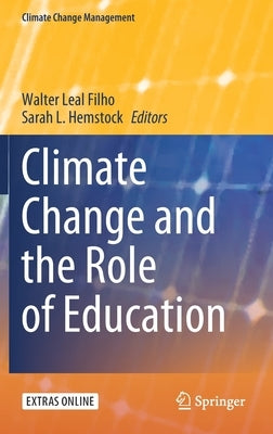 Climate Change and the Role of Education by Leal Filho, Walter