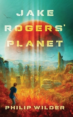 Jake Rogers' Planet by Wilder, Philip