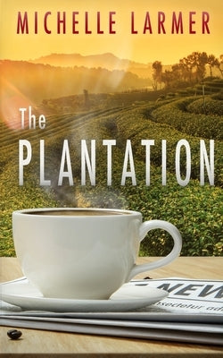 The Plantation by Larmer, Michelle