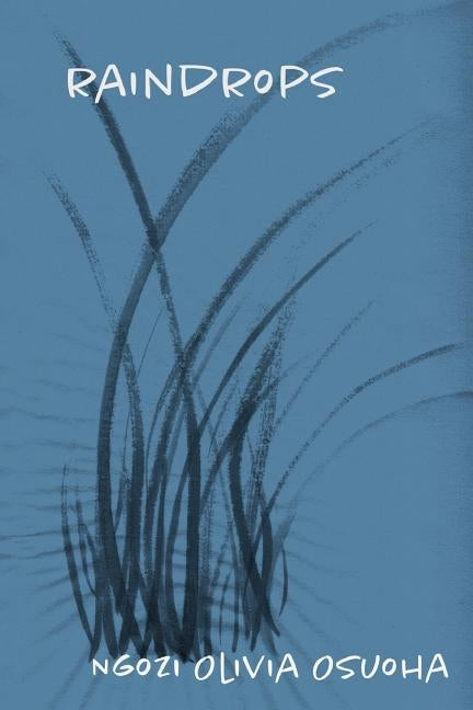Raindrops by Osuoha, Ngozi Olivia