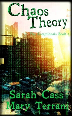 Chaos Theory The Exceptionals Book 2 by Cass, Sarah