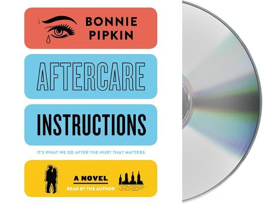 Aftercare Instructions by Pipkin, Bonnie