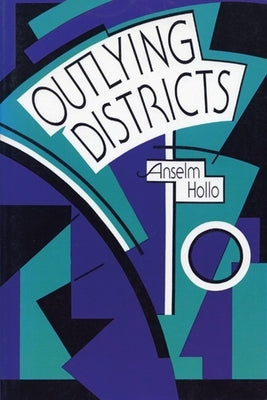 Outlying Districts by Hollo, Anselm