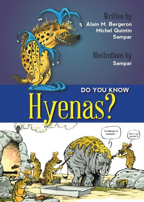 Do You Know Hyenas? by Bergeron, Alain M.
