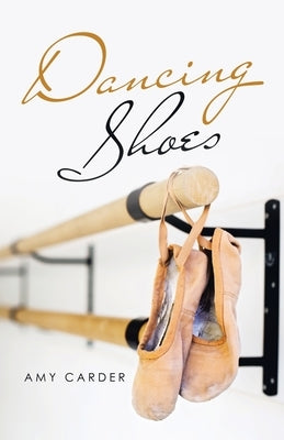 Dancing Shoes by Carder, Amy