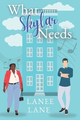 What Skylar Needs by Lane, Lanee