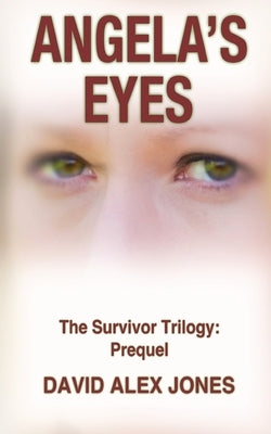 Angela's Eyes by Jones, David Alex