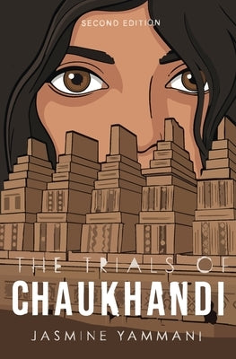 The Trials of Chaukhandi - Second Edition by Yammani, Jasmine