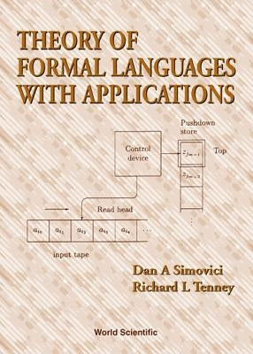Theory of Formal Languages with Applications by Tenney, Richard L.