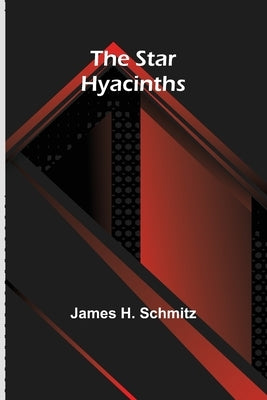 The Star Hyacinths by H. Schmitz, James