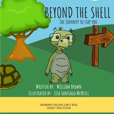Beyond The Shell: The Journey to Stay You by McNeill, Lisa Santiago