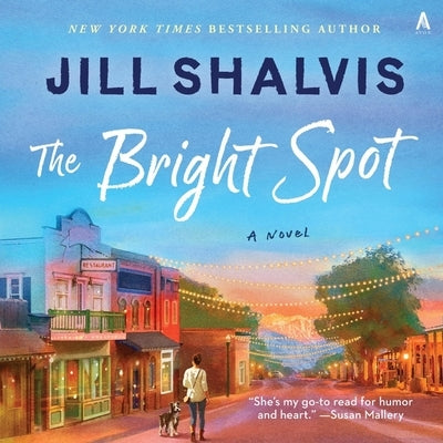 The Bright Spot by Shalvis, Jill