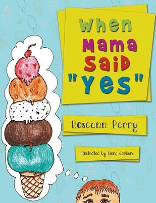 When Mama Said Yes by Perry, Roseann