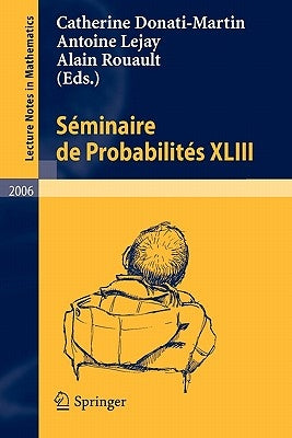 Séminaire de Probabilités XLIII by Donati Martin, Catherine