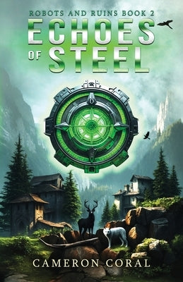 Echoes of Steel by Coral, Cameron