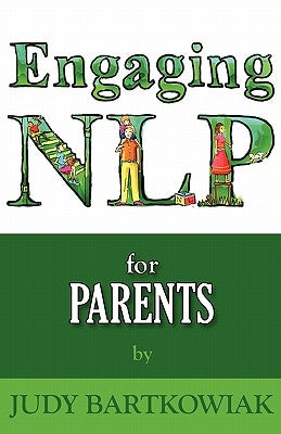 Nlp for Parents by Bartkowiak, Judy