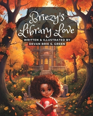 Briezy's Library Love by Green, Devan Brie
