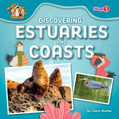 Discovering Estuaries and Coasts by Mather, Charis