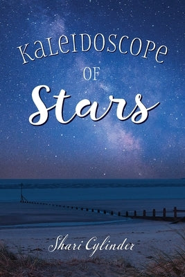 Kaleidoscope of Stars by Cylinder, Shari