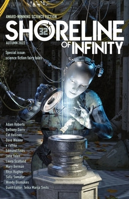 Shoreline of Infinity 32: Science fictional fairy tales and myths by Marija Smits, Teika