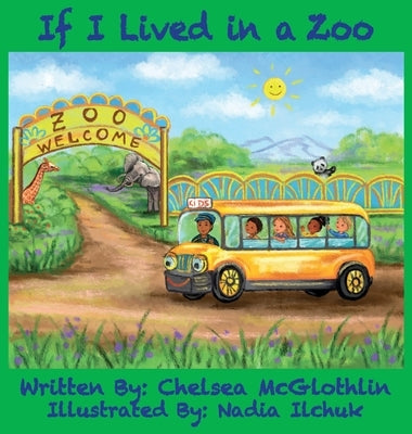 If I Lived in a Zoo by McGlothlin, Chelsea