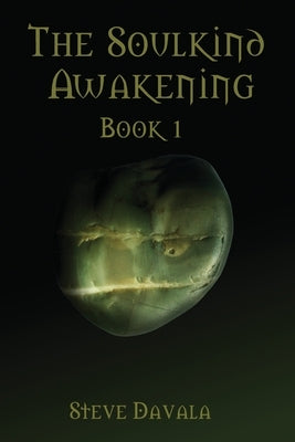 The Soulkind Awakening: Book 1 by Davala, Steve