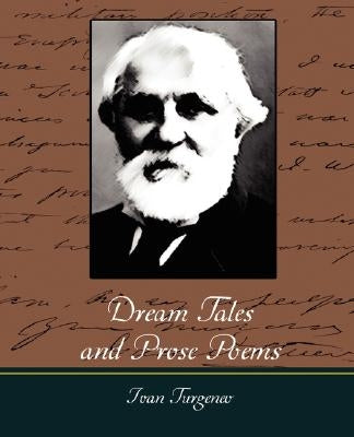 Dream Tales and Prose Poems by Turgenev, Ivan Sergeevich