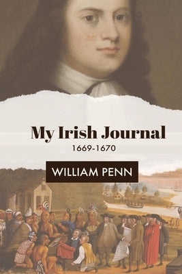 My Irish Journal: 1669-1670 by Penn, William