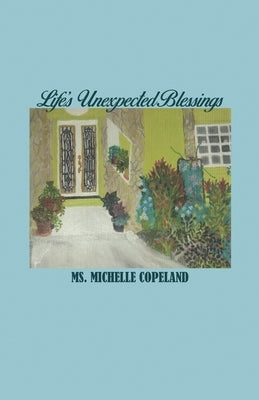 Life's Unexpected Blessings by Copeland, Michelle