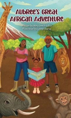 Aubree's Great African Adventure by Suber, Mary