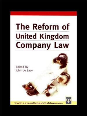 Reform of UK Company Law by de Lacy, John