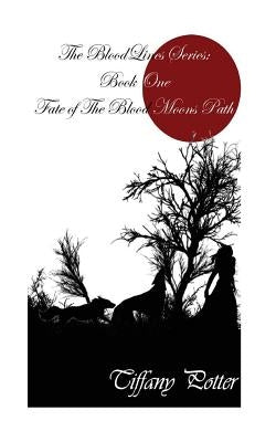 The Blood Lines Series: Book One: Fate of the Blood Moons Path by Productions, Cold Blood