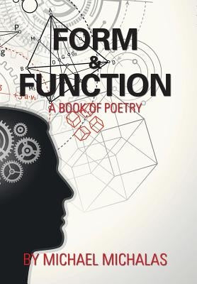 Form & Function: A Book of Poetry by Michalas, Michael