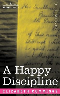 A Happy Discipline by Cummings, Elizabeth