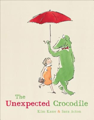 The Unexpected Crocodile by Kane, Kim