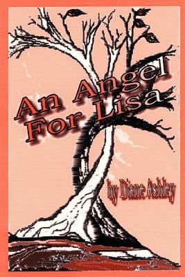 An Angel For Lisa by Ashley, Diane A.